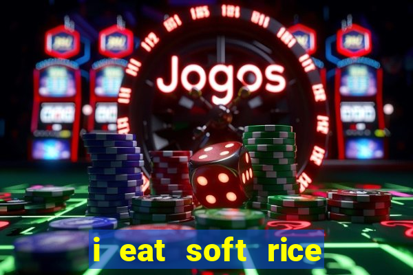 i eat soft rice in another world pt br cap 1